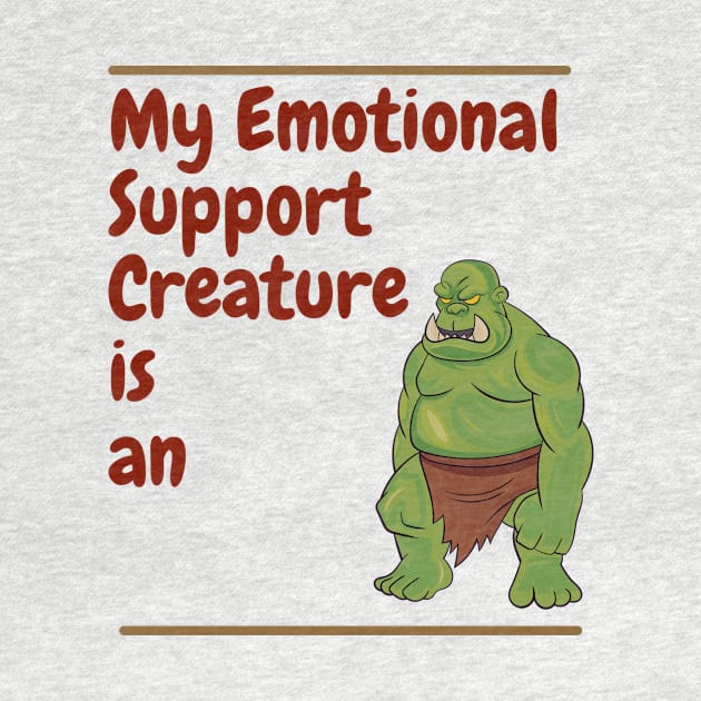 My Emotional Support Creature is an Orc by SnarkSharks